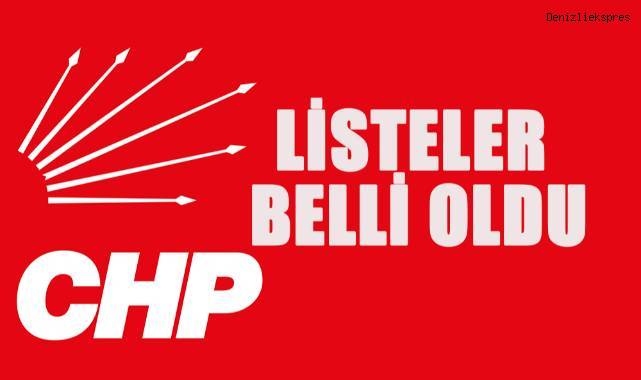 CHP Listeleri Belli Oldu