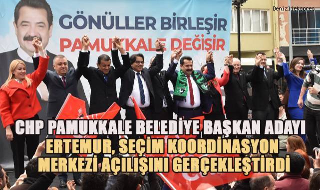 CHP Pamukkale Belediye Başkan Adayı Ali Rıza Ertemur, seçim koordinasyon merkezini açtı