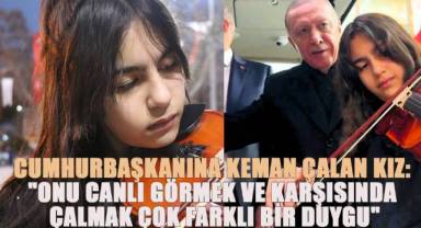 Cumhurbaşkanına keman çalan kız: