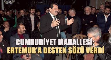Cumhuriyet Mahallesi; Ertemur'a destek sözü verdi