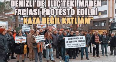 Denizli'de, İliç'teki Maden Faciası Protesto Edildi:
