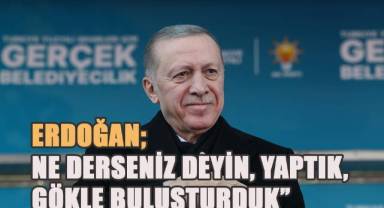 Denizli'de vatandaşlara seslenen Cumhurbaşkanı Erdoğan;