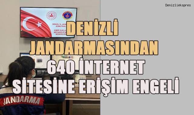 Denizli jandarmasından 640 internet sitesine erişim engelli