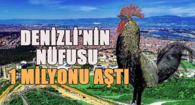 Denizli nüfusu 1 milyon 59 bin 82’ye yükseldi