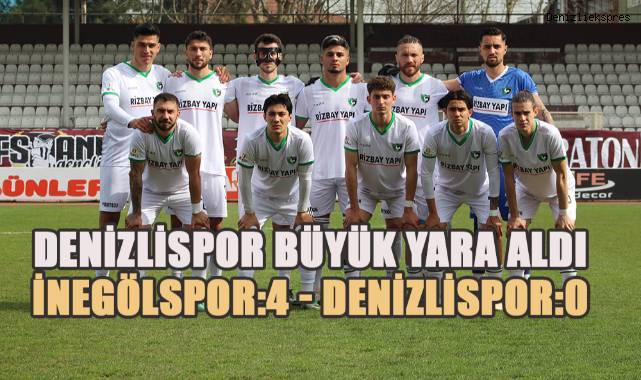 Denizlispor Deplasmanda İnegölspor'a 4-0 Mağlup Oldu