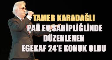 Devlet Tiyatroları Genel Müdürü Tamer Karadağlı PAÜ Ev Sahipliğinde Düzenlenen EGEKAF 24’e Konuk Oldu