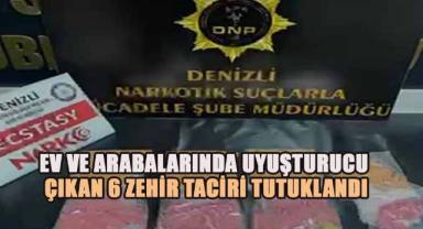 Ev ve arabalarında uyuşturucu çıkan 6 zehir taciri tutuklandı