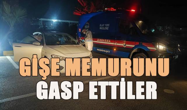 Gişe memurunu gasp ettiler, havaya ateş açıp kaçtılar
