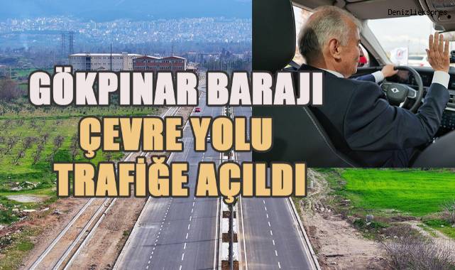 Gökpınar Barajı Çevre Yolu trafiğe açıldı