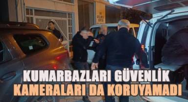 Güvenlik kameralı önlem kumarbazları koruyamadı