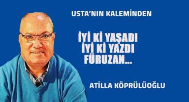 İyi ki yaşadı, İyi ki yazdı Füruzan