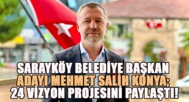 Sarayköy Belediye Başkan Adayı Konya 24 Vizyon Projesini Paylaştı!
