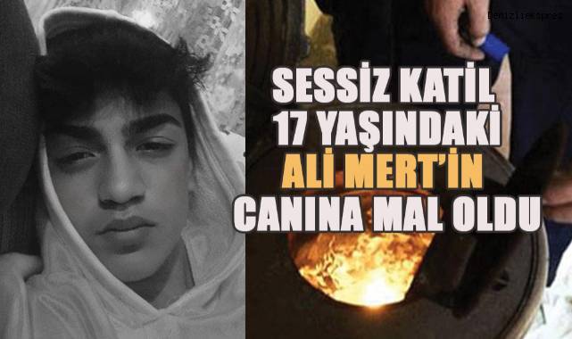 Sobadan sızan gaz 17 yaşındaki Mert'in canına mal oldu