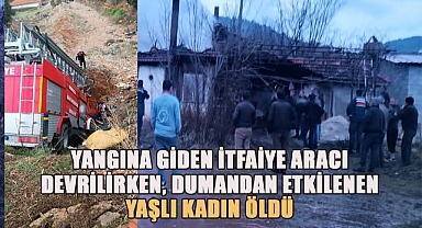 Yangına giden itfaiye aracı yoğun siste devrilirken, dumandan etkilenen yaşlı kadın öldü