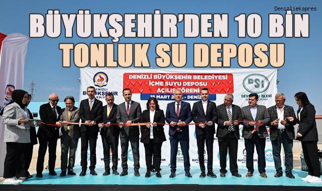 3 Milyar TL'lik Denizli İçme Suyu projesi tamamlandı