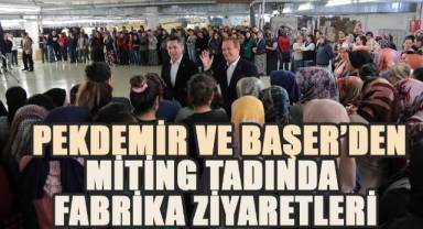 AK Partili Belediye Başkan Adayları Ekrem Başer ve Halil Pekdemir, fabrikaları geziyor
