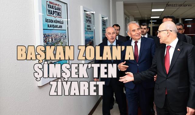 Başkan Zolan'a Bakan Şimşek'ten ziyaret