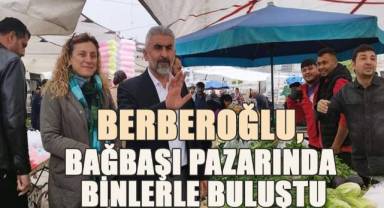 Berberoğlu, Bağbaşı Pazarında Binlerle Buluştu