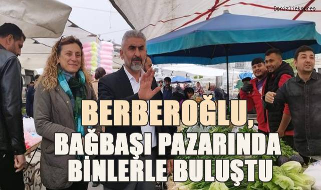 Berberoğlu, Bağbaşı Pazarında Binlerle Buluştu