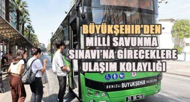 Büyükşehir'den Milli Savunma Sınavı’na gireceklere ulaşım kolaylığı