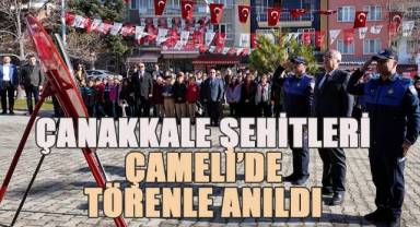 Çanakkale şehitleri Çameli'nde törenle anıldı