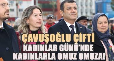 Çavuşoğlu Çifti Kadınlar Günü'nde, Kadınlarla Omuz Omuza!
