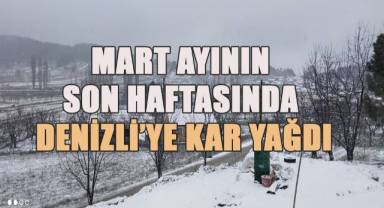 Denizli’nin yüksek kesimleri beyaza büründü