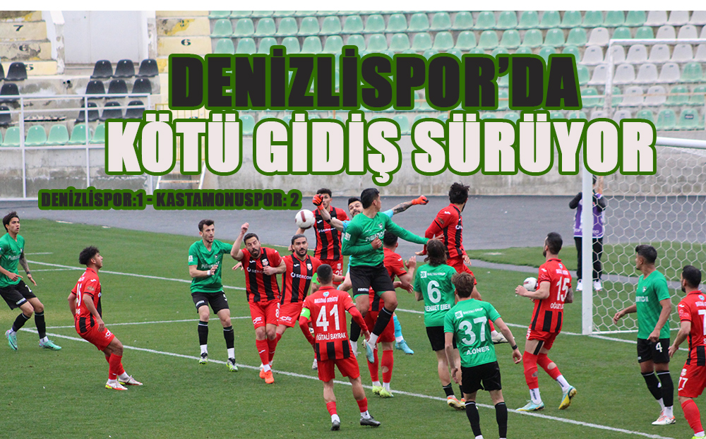 Denizlispor, Kastamonuspor karşısında 2-1 Mağlup Oldu