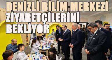 Ege'nin ilk ve tek bilim merkezi kapılarını açtı