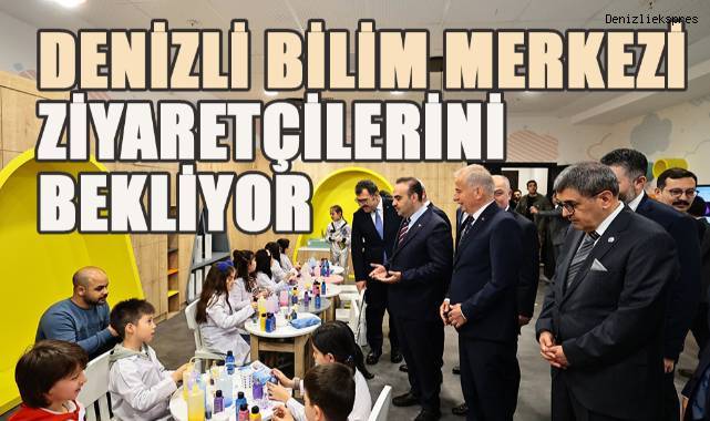 Ege'nin ilk ve tek bilim merkezi kapılarını açtı