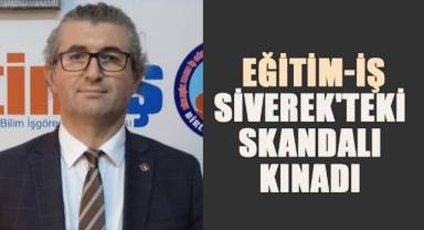 Eğitim-İş, Şanlıurfa Siverek'teki Skandalı Kınadı