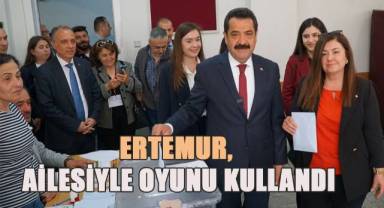 Ertemur, ailesiyle oyunu kullandı