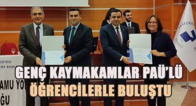 Genç kaymakamlar PAÜ'lü öğrencilerle buluştu