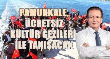 Halil Pekdemir; Pamukkale’de ücretsiz kültür gezileri ile tanışacak