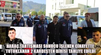 Haraç tartışması sonucu işlenen cinayette tutuklanan 2 kardeşten birisi tahliye edildi
