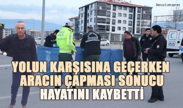 İftar için ekmek alan şahıs otomobilin çarpması sonucu yaşamını yitirdi