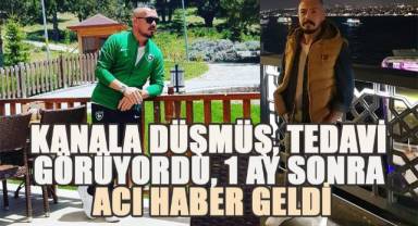 Kanala düşen 2 çocuk babasından bir ay sonra acı haber geldi