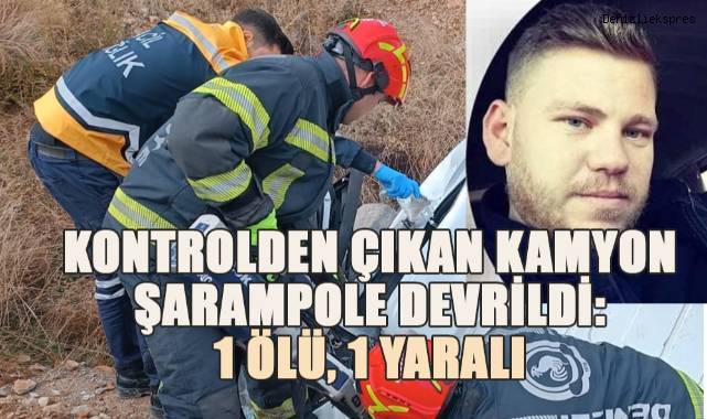 Kontrolden çıkan kamyon şarampole devrildi: 1 ölü, 1 yaralı