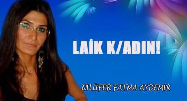 Laik K/adın!