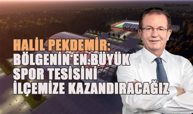 Pekdemir; Pamukkalelilere Amatör Spor Kompleksi Projesi müjdesini verdi