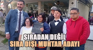 Sıradan değil, sıradışı muhtar adayı