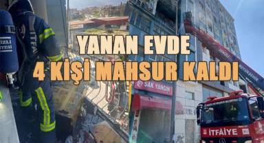 Yanan evde 4 kişi mahsur kaldı