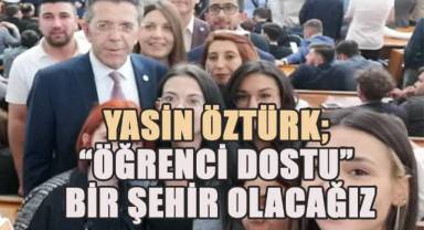 Yasin Öztürk; Üniversite öğrencileri “yurt çıkmazsa ne yaparım” diye korkmayacaklar”