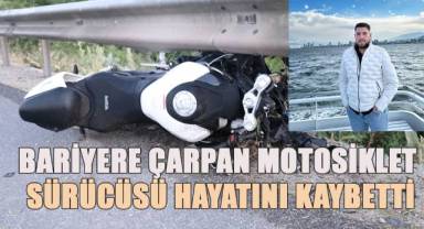 Bariyere çarparak 27 metre savrulan motosiklet sürücüsü hayatını kaybetti