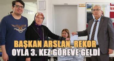 Başkan Arslan, rekor oyla 3. kez göreve geldi