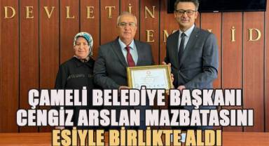 Çameli Belediye Başkanı Cengiz Arslan Mazbatasını Eşiyle Birlikte Aldı