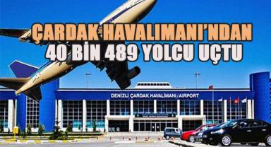 Çardak Havalimanı’ndan 40 bin 489 yolcu uçtu