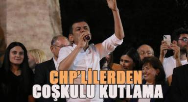 CHP'lilerden coşkulu kutlama