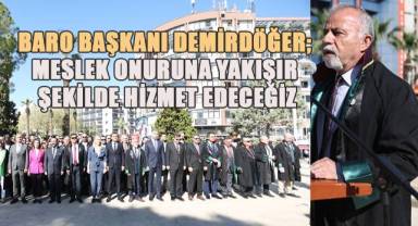 Denizli Baro Başkanı Adnan Demirdöğer;