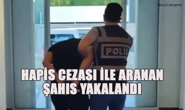 Denizli’de 42 yıl kesinleşmiş hapis cezası ile aranan şahıs yakalandı
